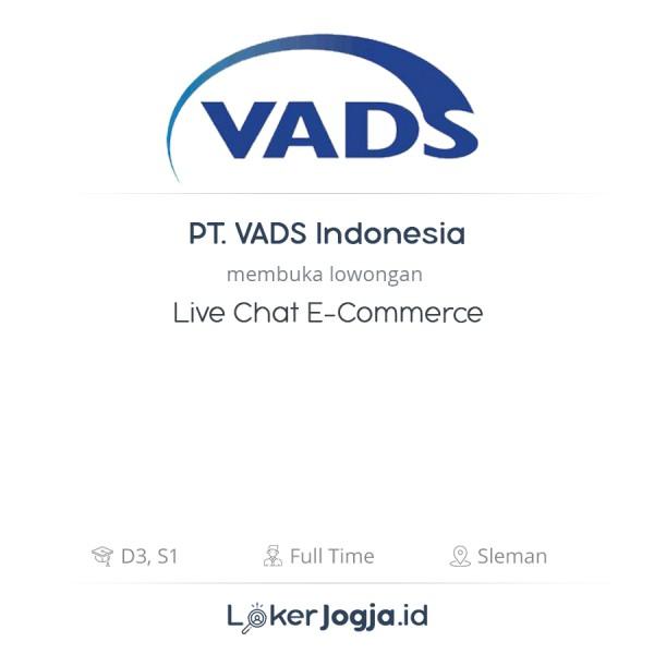 Lowongan Kerja Live Chat E Commerce Di Pt Vads Indonesia Lokerjogja Id