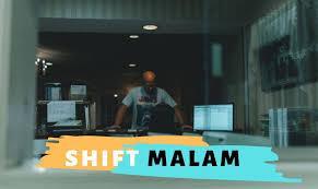 Shift Malam