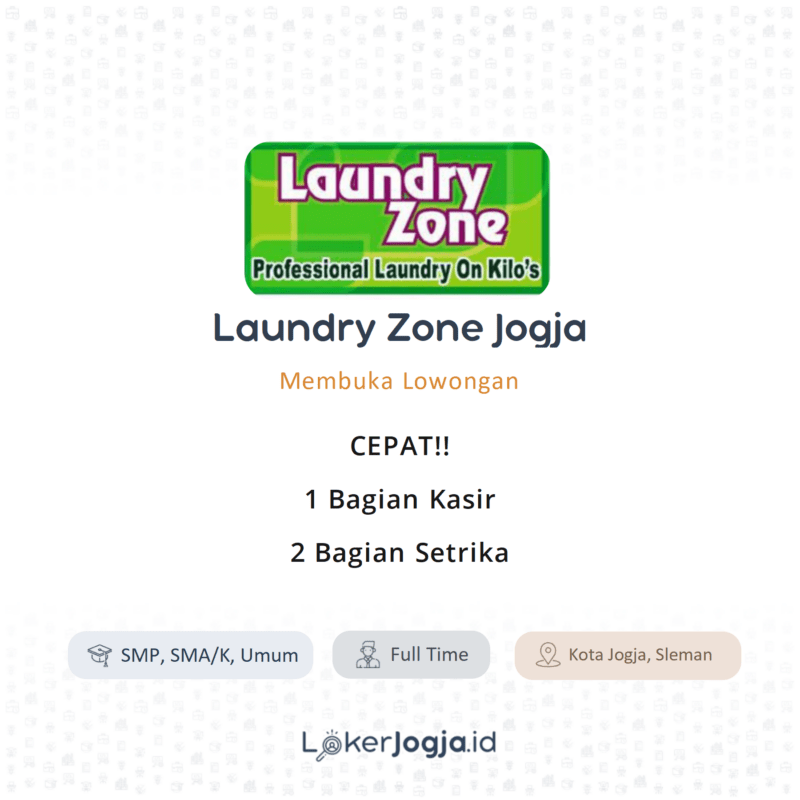 Lowongan Kerja 1 Bagian Kasir 2 Bagian Setrika di Laundry Zone Jogja