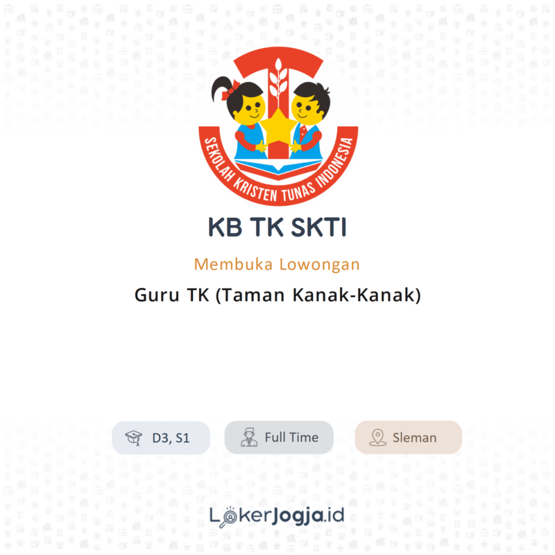 Lowongan Kerja Guru Tk Taman Kanak Kanak Di Kb Tk Skti Lokerjogja Id