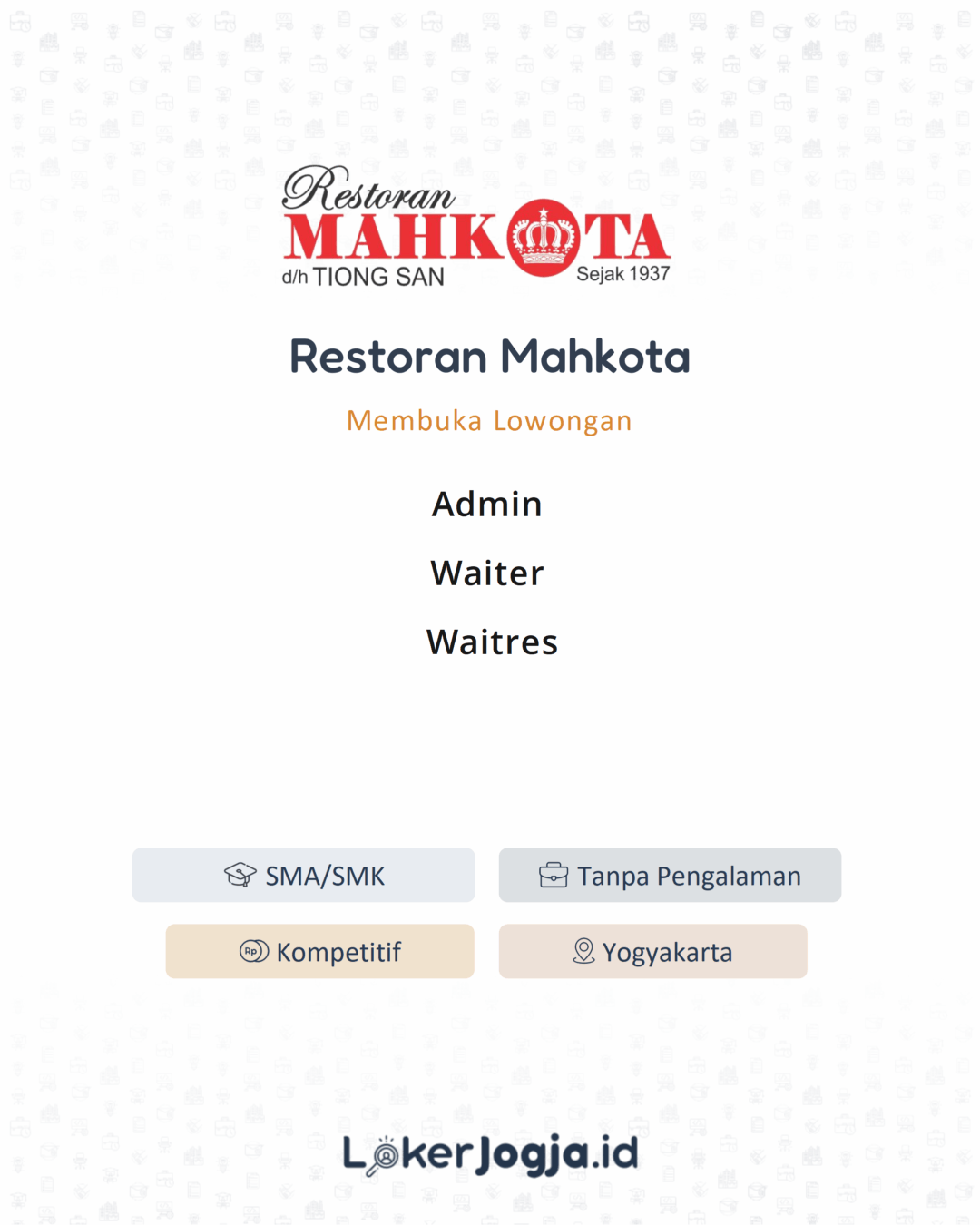 Lowongan Kerja Admin - Waiter - Waitres di Restoran Mahkota - LokerJogja.ID
